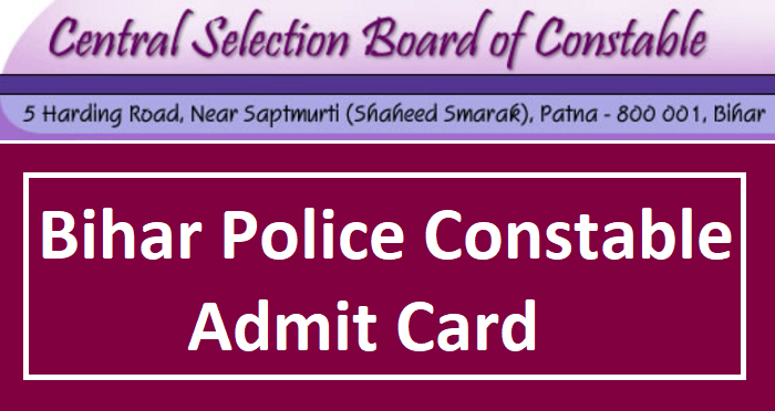 CSBC Bihar Police Constable Admit Card 2024