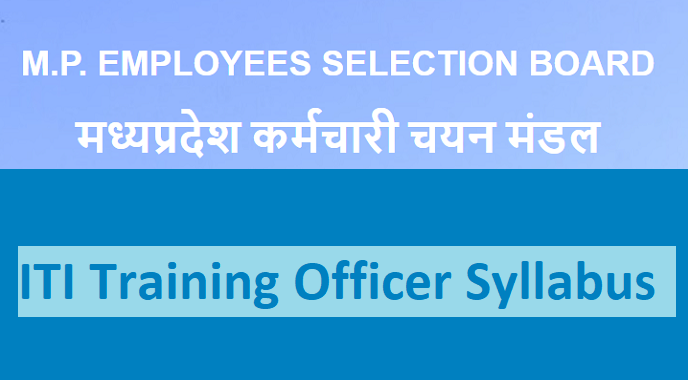 MP ITI Training Officer Syllabus 2024