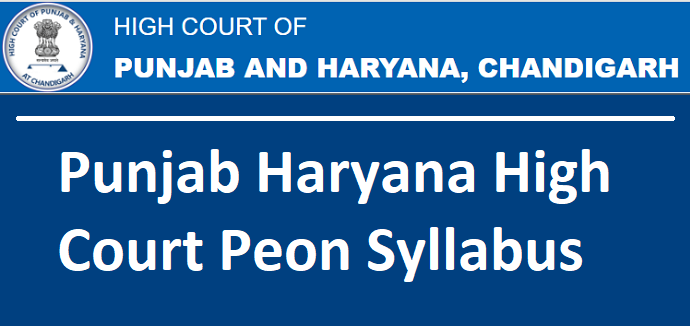 Punjab and Haryana High Court Peon Syllabus 2024