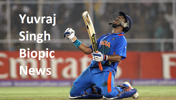 Yuvraj Singh Biopic News