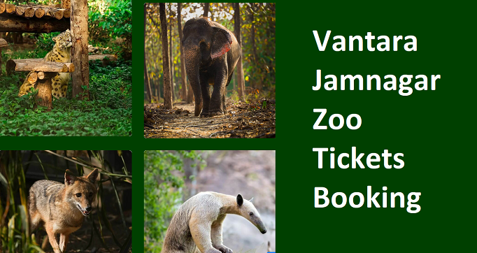 Vantara Jamnagar Zoo Tickets Booking