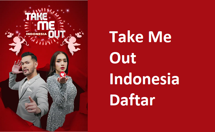 Cara Daftar Take Me Out Indonesia