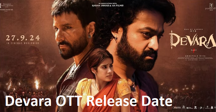 Devara Part 1 OTT Release Date 2024