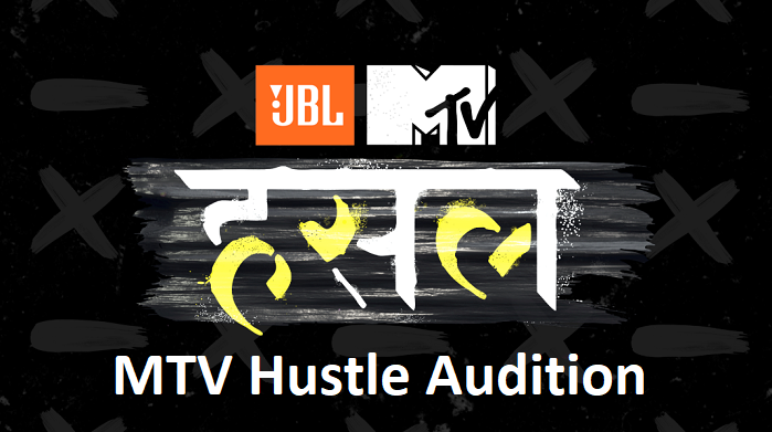 MTV Hustle Audition 2025