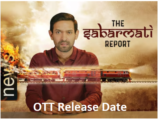 The Sabarmati Report OTT Release Date