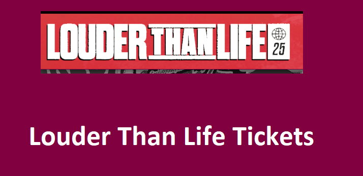 Louder Than Life Tickets 2025